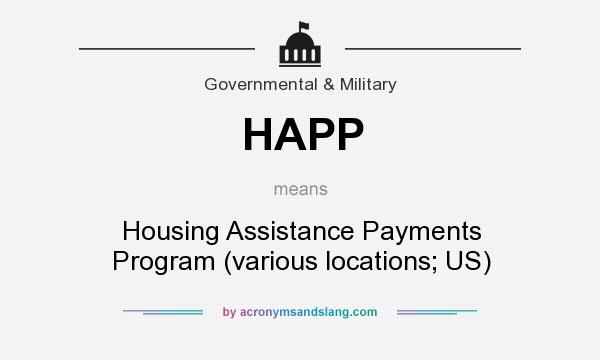 What does HAPP mean? It stands for Housing Assistance Payments Program (various locations; US)
