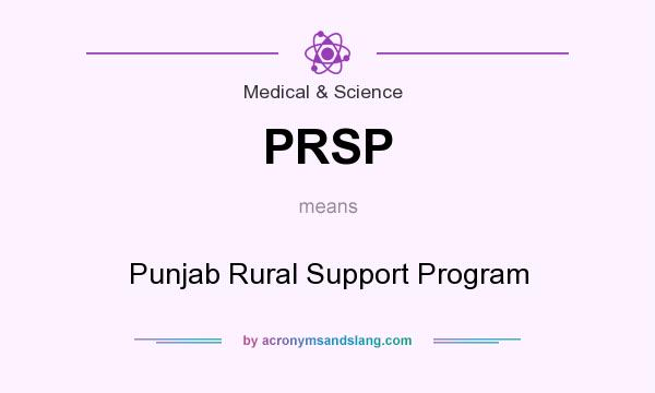 What does PRSP mean? It stands for Punjab Rural Support Program
