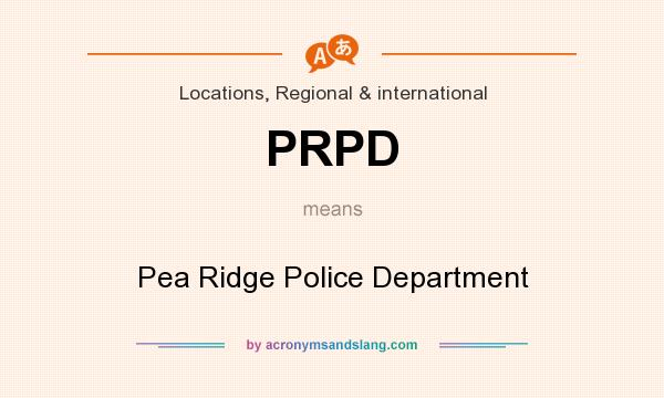 What does PRPD mean? It stands for Pea Ridge Police Department