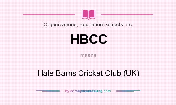 What does HBCC mean? It stands for Hale Barns Cricket Club (UK)