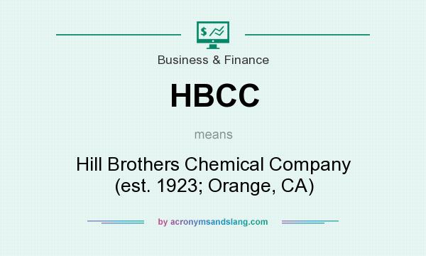 What does HBCC mean? It stands for Hill Brothers Chemical Company (est. 1923; Orange, CA)