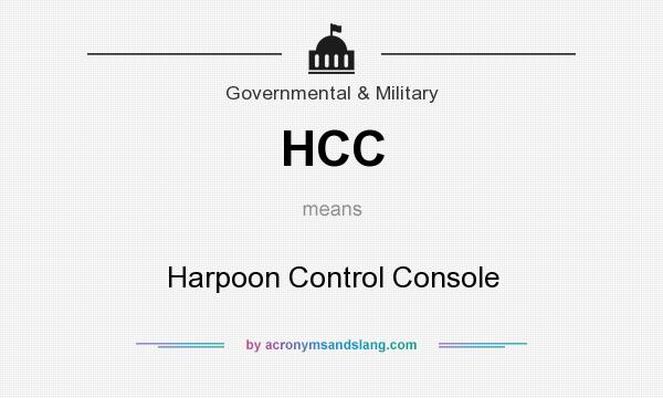 What does HCC mean? It stands for Harpoon Control Console