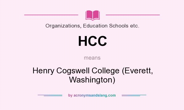 What does HCC mean? It stands for Henry Cogswell College (Everett, Washington)