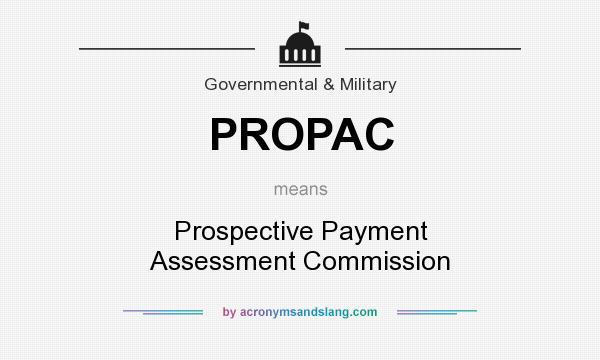 What does PROPAC mean? It stands for Prospective Payment Assessment Commission