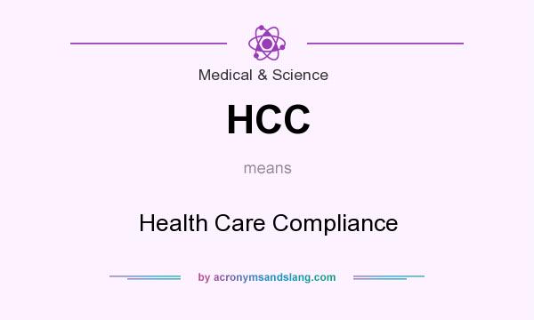 What does HCC mean? It stands for Health Care Compliance