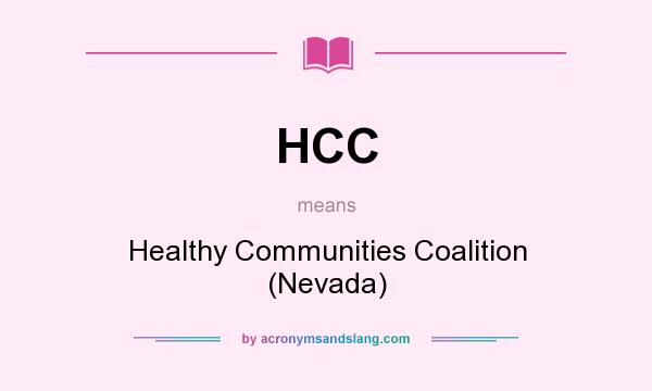 What does HCC mean? It stands for Healthy Communities Coalition (Nevada)