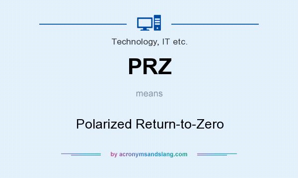 What does PRZ mean? It stands for Polarized Return-to-Zero
