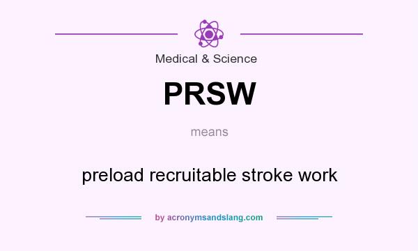 What does PRSW mean? It stands for preload recruitable stroke work
