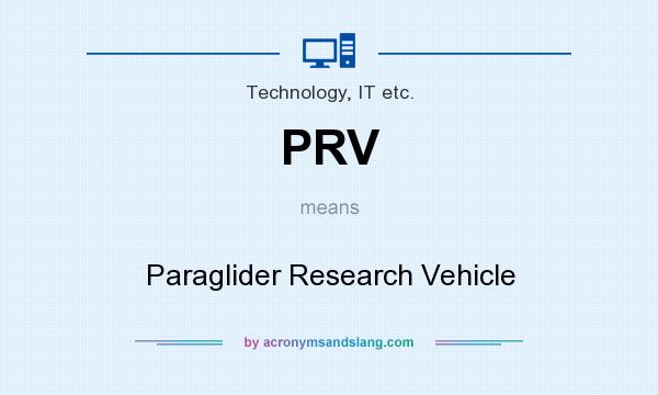 What does PRV mean? It stands for Paraglider Research Vehicle