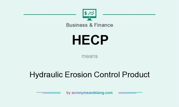 What does HECP mean? It stands for Hydraulic Erosion Control Product