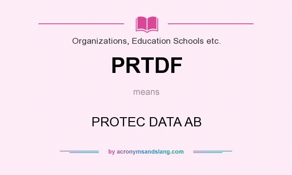 What does PRTDF mean? It stands for PROTEC DATA AB