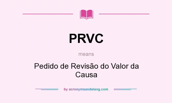 What does PRVC mean? It stands for Pedido de Revisão do Valor da Causa