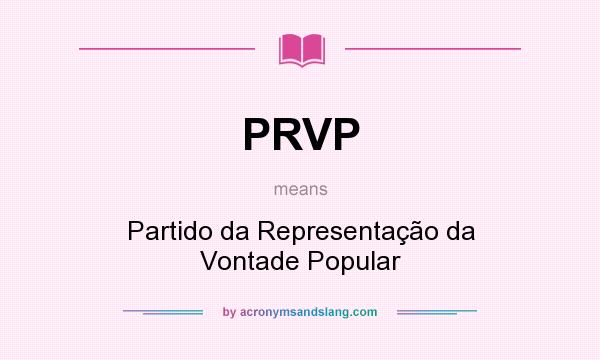 What does PRVP mean? It stands for Partido da Representação da Vontade Popular