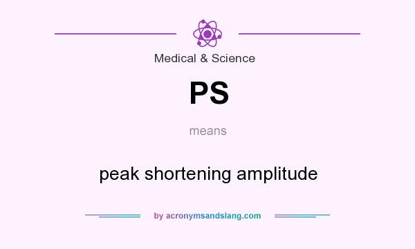 What does PS mean? It stands for peak shortening amplitude