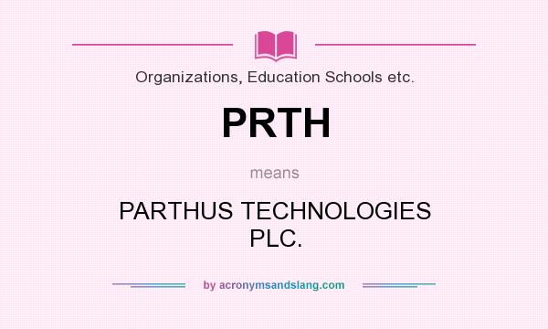 What does PRTH mean? It stands for PARTHUS TECHNOLOGIES PLC.