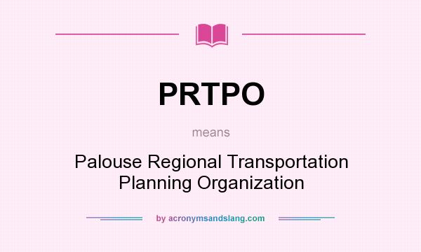 What does PRTPO mean? It stands for Palouse Regional Transportation Planning Organization