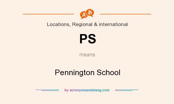 What does PS mean? It stands for Pennington School