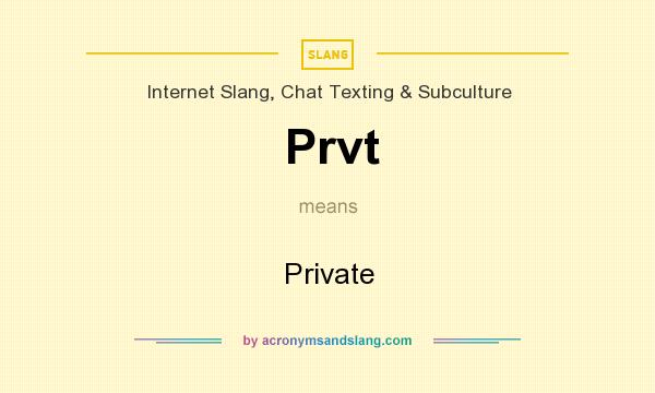 What does Prvt mean? It stands for Private