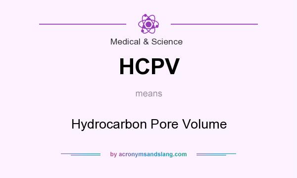 What does HCPV mean? It stands for Hydrocarbon Pore Volume