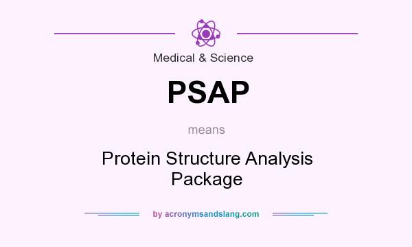 What does PSAP mean? It stands for Protein Structure Analysis Package