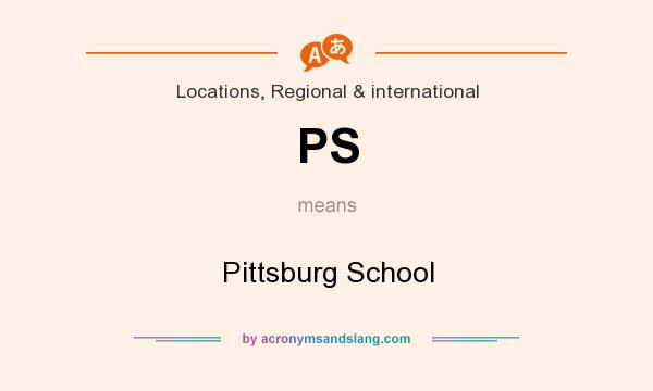 What does PS mean? It stands for Pittsburg School