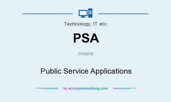 What does PSA mean? It stands for Public Service Applications