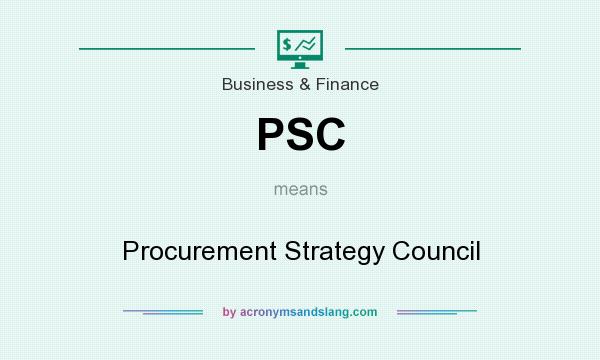 What does PSC mean? It stands for Procurement Strategy Council