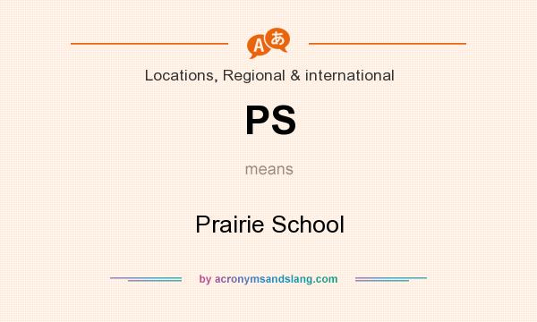 What does PS mean? It stands for Prairie School