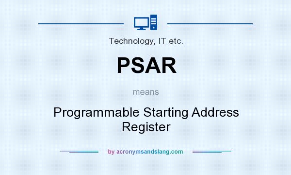 What does PSAR mean? It stands for Programmable Starting Address Register