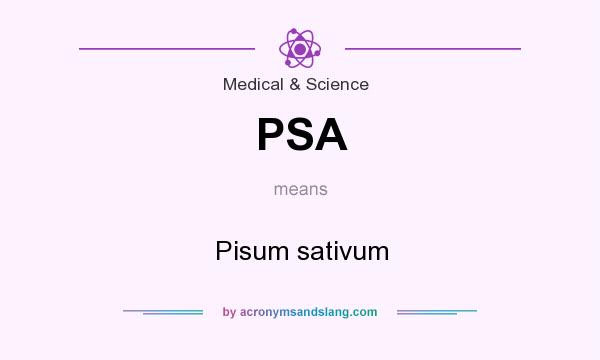 What does PSA mean? It stands for Pisum sativum
