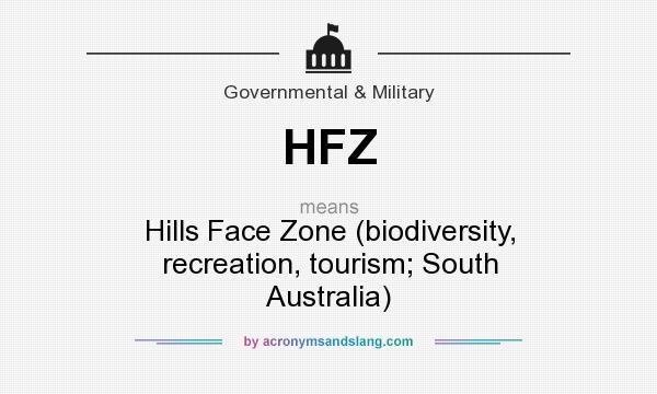 What does HFZ mean? It stands for Hills Face Zone (biodiversity, recreation, tourism; South Australia)