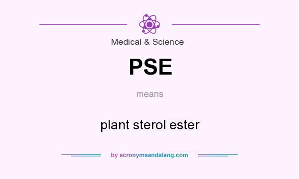 What does PSE mean? It stands for plant sterol ester