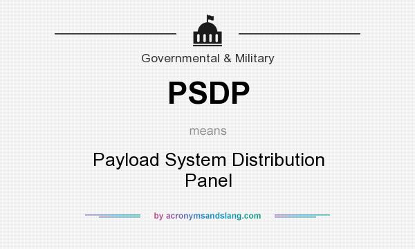 What does PSDP mean? It stands for Payload System Distribution Panel