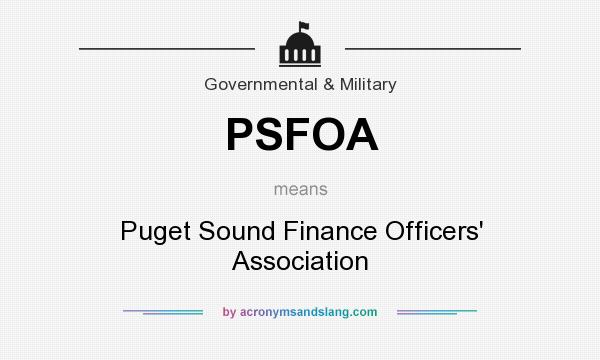 What does PSFOA mean? It stands for Puget Sound Finance Officers` Association