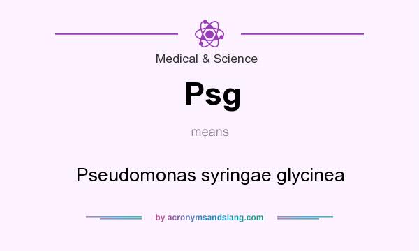 What does Psg mean? It stands for Pseudomonas syringae glycinea