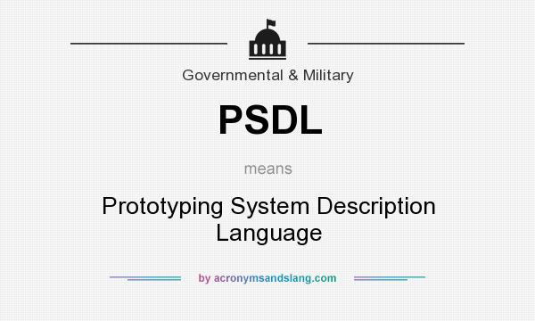 What does PSDL mean? It stands for Prototyping System Description Language