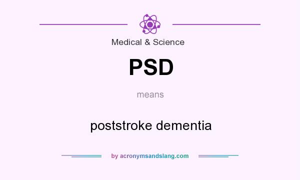 What does PSD mean? It stands for poststroke dementia