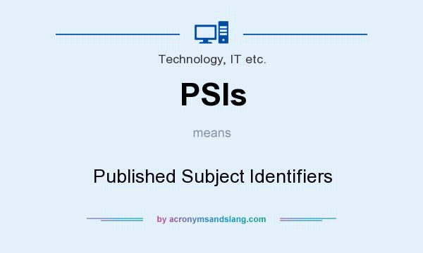 What does PSIs mean? It stands for Published Subject Identifiers