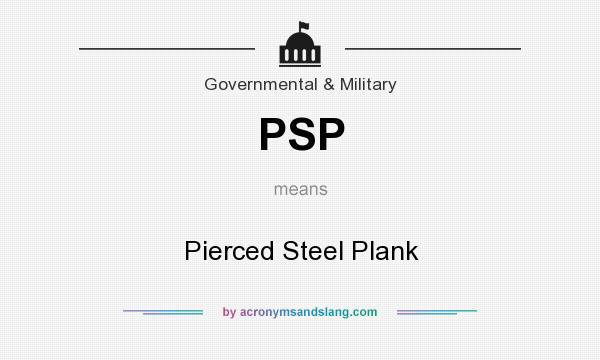 What does PSP mean? It stands for Pierced Steel Plank