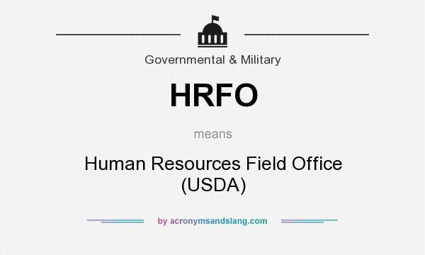 What does HRFO mean? It stands for Human Resources Field Office (USDA)
