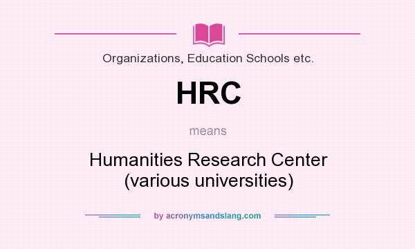 What does HRC mean? It stands for Humanities Research Center (various universities)