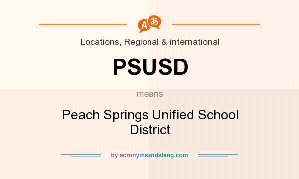 What does PSUSD mean? It stands for Peach Springs Unified School District