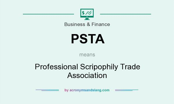 What does PSTA mean? It stands for Professional Scripophily Trade Association