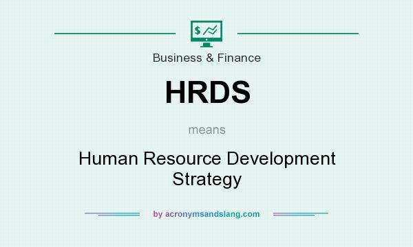 What does HRDS mean? It stands for Human Resource Development Strategy
