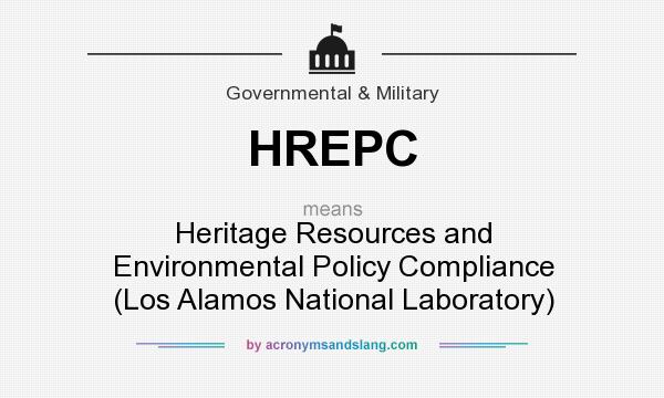 What does HREPC mean? It stands for Heritage Resources and Environmental Policy Compliance (Los Alamos National Laboratory)