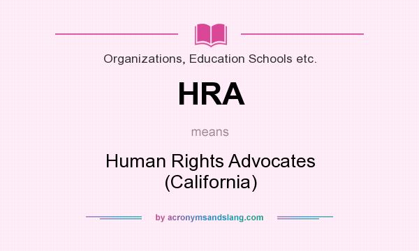 What does HRA mean? It stands for Human Rights Advocates (California)