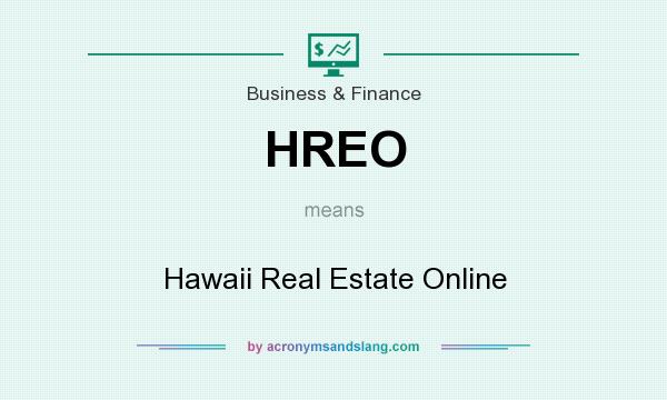 What does HREO mean? It stands for Hawaii Real Estate Online