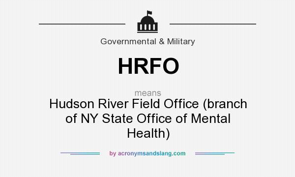 What does HRFO mean? It stands for Hudson River Field Office (branch of NY State Office of Mental Health)