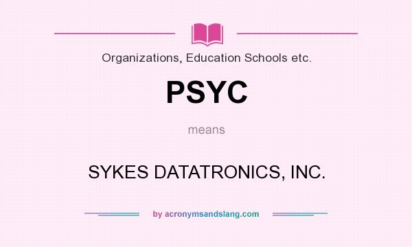 What does PSYC mean? It stands for SYKES DATATRONICS, INC.