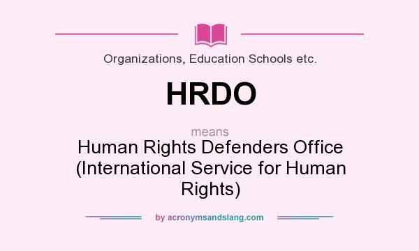 What does HRDO mean? It stands for Human Rights Defenders Office (International Service for Human Rights)